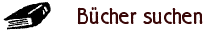 B&uuml;cher suchen